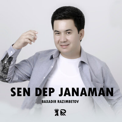 Песня Baxadir Razimbetov – Sen dep janaman
