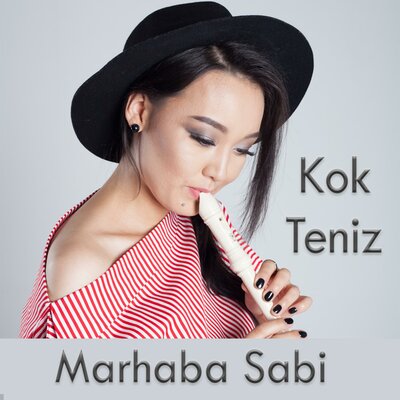 Песня Мархаба Саби – Kok Teniz