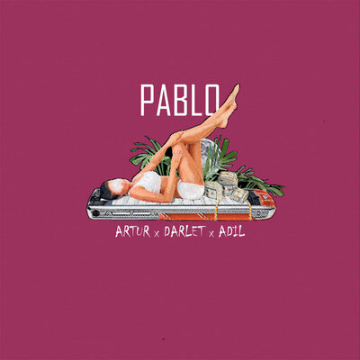 Песня Artur & Adil & DarLet – Pablo