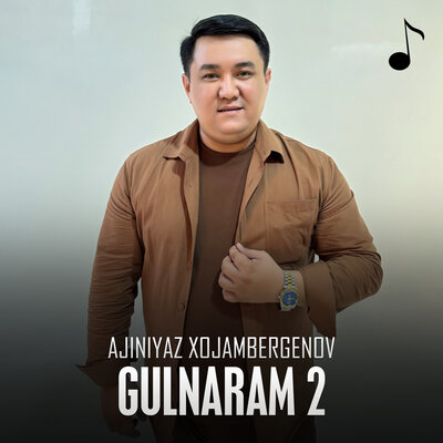 Песня Ажинияз Хожамбергенов – Gulnaram 2