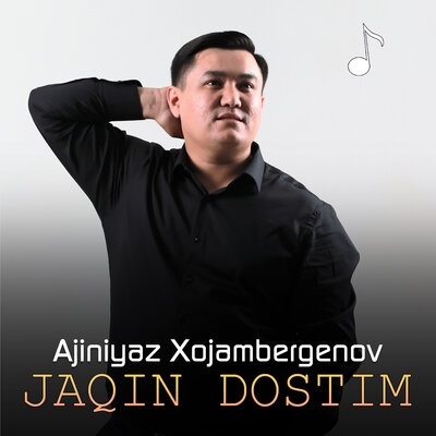 Песня Ажинияз Хожамбергенов – Jaqin dostim