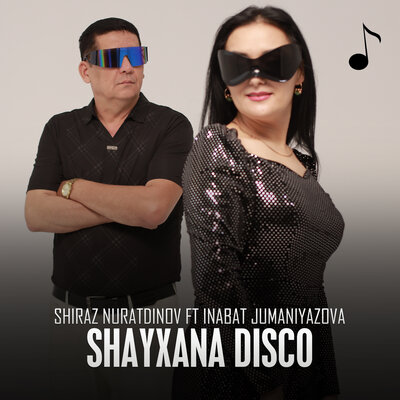 Песня Shiraz Nuratdinov & Inabat Jumaniyazova – Shayxana Disco